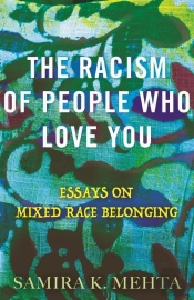 The Racism Of People Who Love You