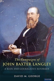 The Radical Campaigns Of John Baxter Langley