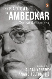 The Radical In Ambedkar