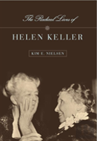 The Radical Lives Of Helen Keller