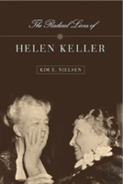The Radical Lives Of Helen Keller