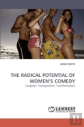 The Radical Potential Of Women'S Comedy