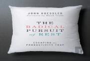 The Radical Pursuit Of Rest Â€“ Escaping The Productivity Trap