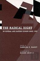 The Radical Right In Central And Eastern Europe Since 1989