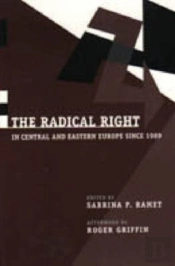 The Radical Right In Central And Eastern Europe Since 1989