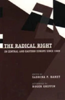 Bertrand.pt - The Radical Right In Central And Eastern Europe Since 1989