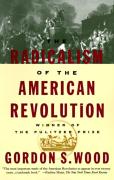 The Radicalism Of The American Revolution