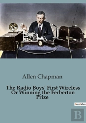 The Radio Boys First Wireless Or Winning