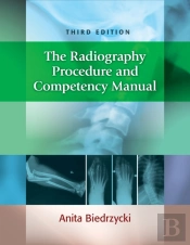 The Radiography Procedure And Competency Manual