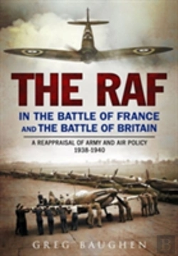 Bertrand.pt - The Raf In The Battle Of France And The Battle Of Britain