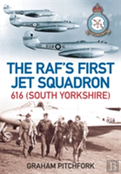 Bertrand.pt - The Raf'S First Jet Squadron 616 (South Yorkshire)