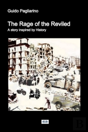 The Rage Of The Reviled: A Story Inspire