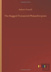 The Ragged Trousered Philanthropists