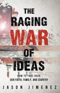 The Raging War Of Ideas
