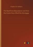 The Raid From Beaus Jour And How The Carter Boys Lifted The Mortgage