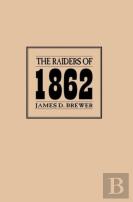 The Raiders Of 1862