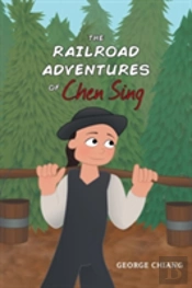 The Railroad Adventures Of Chen Sing