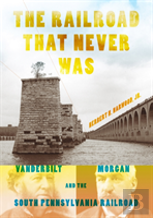 The Railroad That Never Was