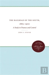 The Railroads Of The South, 1865-1900