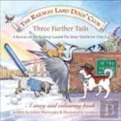 The Railway Land Dogs' Club: A Rescue On The Railway Land, The Bone Yard, On Thin Ice