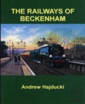 The Railways Of Beckenham