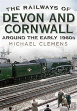 Bertrand.pt - The Railways Of Devon And Cornwall Around The Early 1960s