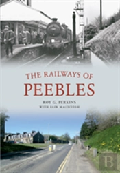 The Railways Of Peebles