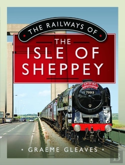 Bertrand.pt - The Railways Of The Isle Of Sheppey