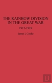 The Rainbow Division In The Great War, 1917-19