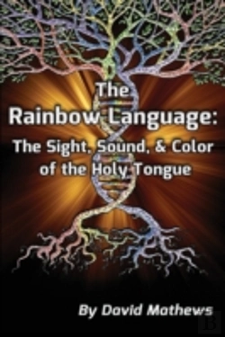 Bertrand.pt - The Rainbow Language: The Sight, Sound & Color Of The Holy Tongue