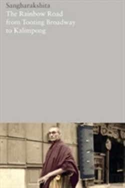 Bertrand.pt - The Rainbow Road From Tooting Broadway To Kalimpong: Memoirs Of An English Buddhist