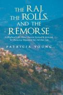 The Raj, The Rolls, And The Remorse