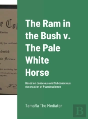 The Ram In The Bush V. The Pale White Horse