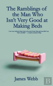 The Ramblings Of The Man Who Isn'T Very Good At Making Beds