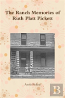 The Ranch Memories Of Ruth Platt Pickett