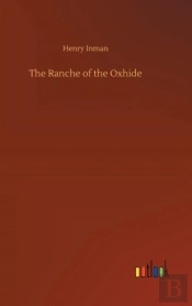 The Ranche Of The Oxhide