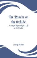The Ranche On The Oxhide
