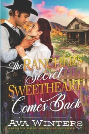 The Rancher'S Secret Sweetheart Comes Back