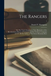 The Rangers  Or, The Tory'S Daughter  A