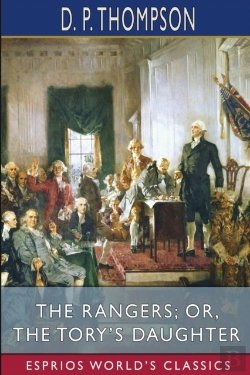 Bertrand.pt - The Rangers; Or, The Tory'S Daughter (Esprios Classics)