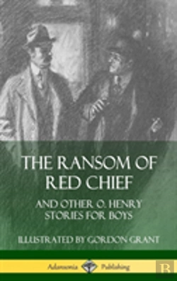 Bertrand.pt - The Ransom Of Red Chief: And Other O. Henry Stories For Boys (Hardcover)