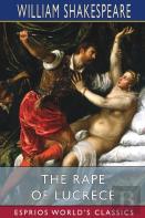 The Rape Of Lucrece (Esprios Classics)