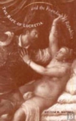 Bertrand.pt - The Rape Of Lucretia And The Founding Of Republics