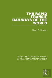 The Rapid Transit Railways Of The World