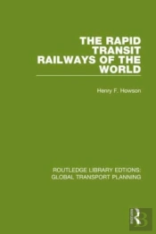 The Rapid Transit Railways Of The World