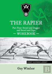 The Rapier Part Four Sword And Dagger And Sword And Cape Workbook