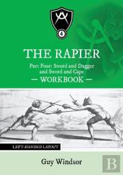 The Rapier Part Four Sword And Dagger And Sword And Cape Workbook