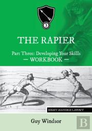The Rapier Part Three Develop Your Skills
