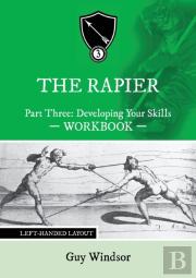 The Rapier Part Three Develop Your Skills