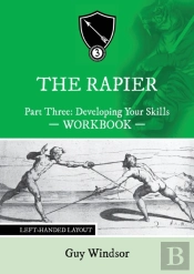 The Rapier Part Three Develop Your Skills